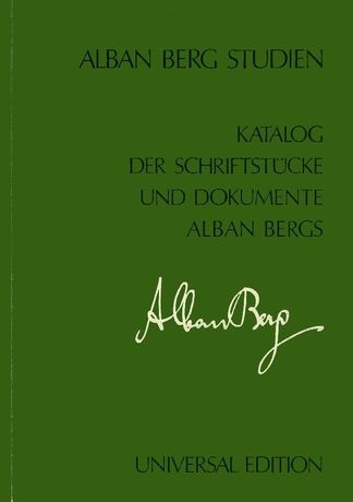Katalog der Schriftstücke Von der Hand Alban Berg.