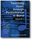 Teaching Music Through Performance In Band, Vol. 2 / compiled and edited by Richard Miles.