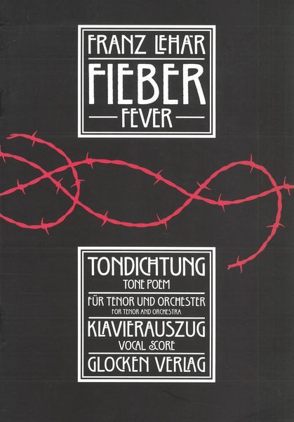 Fieber = Fever [G/E] : Tone Poem For Tenor and Orchestra.