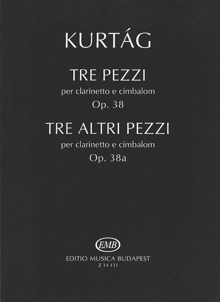 Tre Pezzi, Op. 38 & Tre Altri Pezzi, Op. 38a : For Clarinet and Piano.