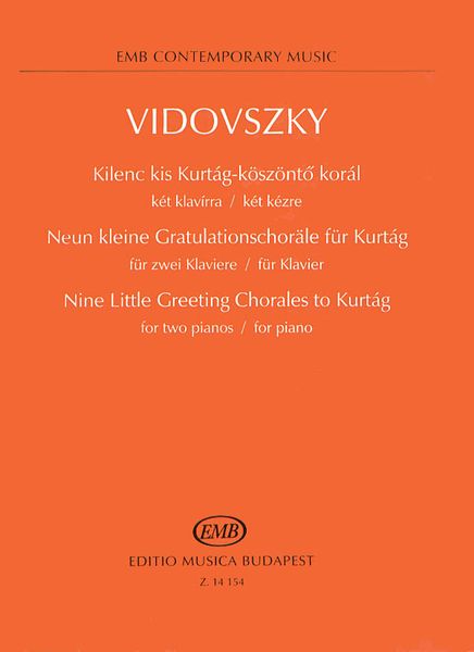 Nine Little Greeting Chorales To Kurtag : For Two Pianos.