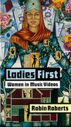 Ladies First : Women In Music Videos.