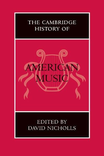 Cambridge History of American Music / edited by David Nicholls.