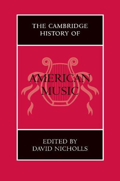 Cambridge History of American Music / edited by David Nicholls.