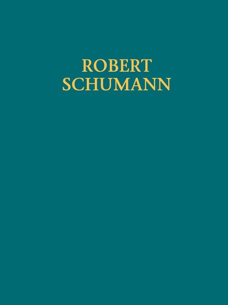 Robert Schumann : Eine Lebenschronik In Bildern und Dokumenten.