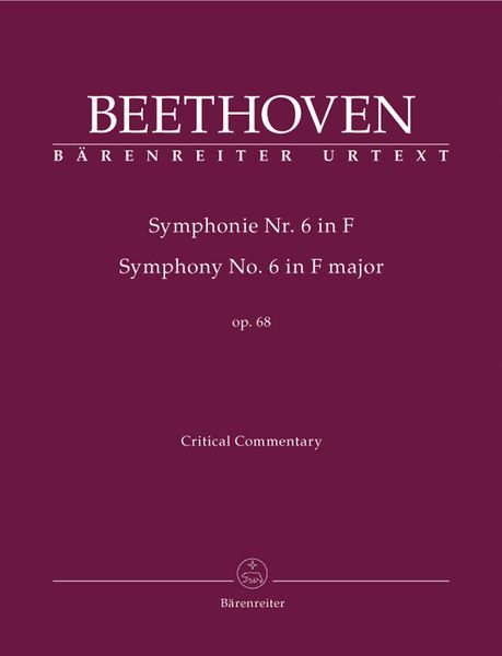 Symphony No. 6 In F Major, Op. 68 (Pastorale) : Critical Commentary.