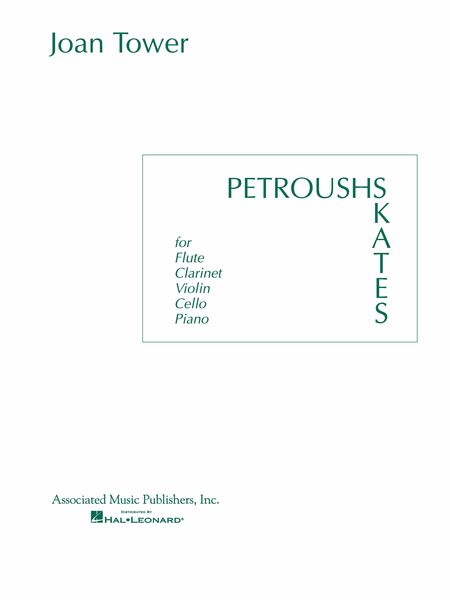 Petroushskates : For Flute, Clarinet, Violin, Violoncello & Piano.