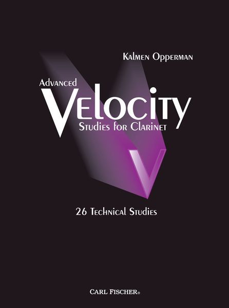 Advanced Velocity Studies For Clarinet : 26 Technical Studies.
