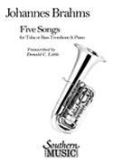 Five Songs : For Tuba and Piano / arr. by Don Little.