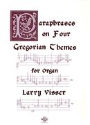 Paraphrases On Four Gregorian Themes : For Organ.