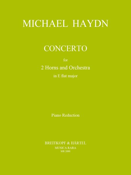 Concerto In E Flat Major : For 2 Horns and Orchestra - Piano reduction / Ed. by Himie Voxman.