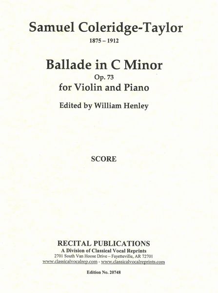 Ballade In C Minor, Op. 73 : For Violin & Piano / edited by William Henley.