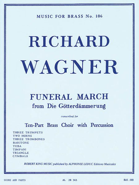 Funeral March From Die Gotterdammerung : arranged For Brass Ensemble.