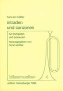 Intraden und Canzonen : Für Trompeten und Posaunen / Ed. by Horst Wetzlar.