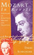 Mozart In Revolt : Strategies Of Resistance, Mischief and Deception.