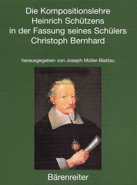 Kompositionslehre Heinrich Schuetzens In der Fassung Seines Schuelers Christoph Bernhard.