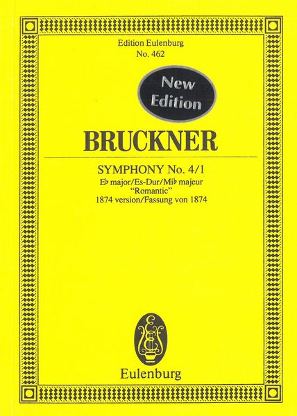 Symphony No. 4/1 In E Flat Major (Romantic) : 1874 Version.