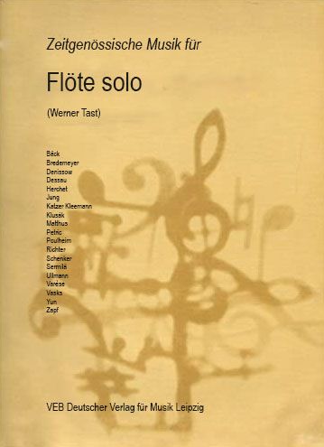 Zeitgenössische Musik : For Flute Solo / edited by Werner Tast.