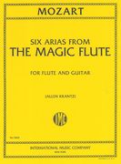 Six Arias From The Magic Flute : For Flute and Guitar / transcribed and edited by Allen Krantz.