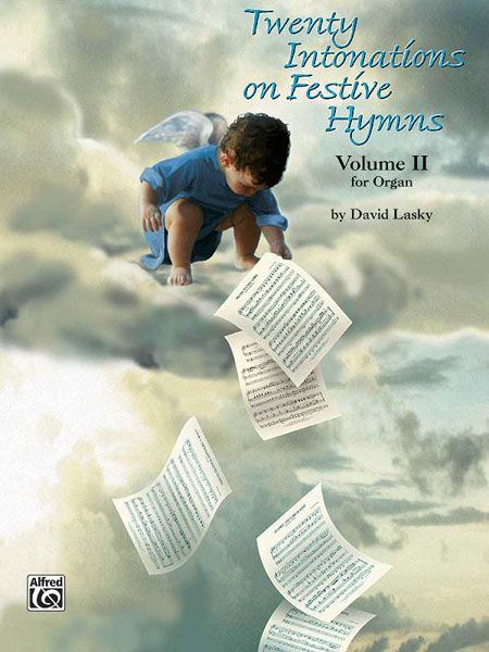 Twenty Intonations On Festive Hymns, Vol. 2 : For Organ.