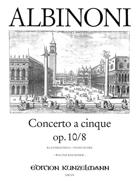 Concerto A Cinque, Op. 10/8 In G Minor : For Violin and String Orchestra - Pno Red. / ed. Kolneder.