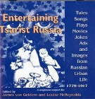Entertaining Tsarist Russia : Tales, Songs, Plays and Images From Russian Urban Life 1779-1917.