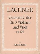 Quartet In C Major, Op. 106 : For 3 Violins and Viola / edited by Bernhard Päuler.