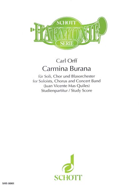 Carmina Burana : For Soloists, Chorus and Concert Band / arranged by Juan Vicente Mas Quiles.