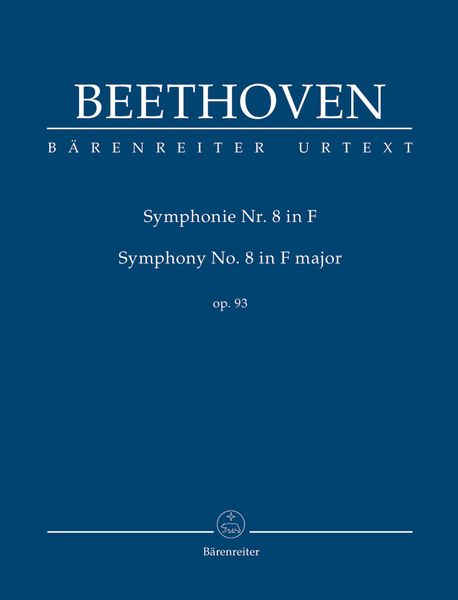 Symphony No. 8 In F Major, Op. 93 / edited by Jonathan Del Mar.