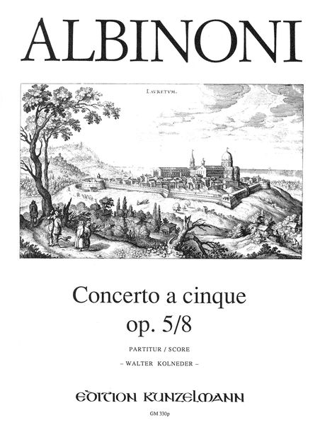 Concerto A Cinque, Op. 5/8 In F Major : For Violin and String Orchestra / Ed. Walter Kolneder.