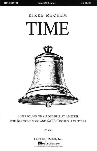 Time - Lines Found On An Old Bell At Chester : For Baritone Solo, SATB Chorus A Capella.
