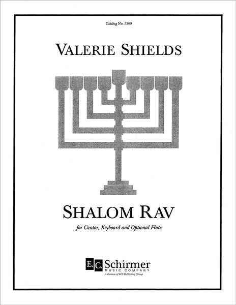 Shalom Rav : For Cantor, Keyboard and Optional Flute.