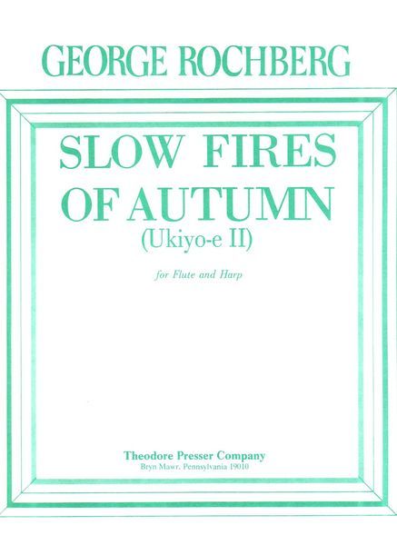 Slow Fires Of Autumn : (Ukiyo-E II) : For Flute And Harp.