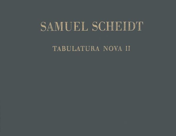 Tabulatura Nova, Teil II / edited by Christhard Mahrenholz.
