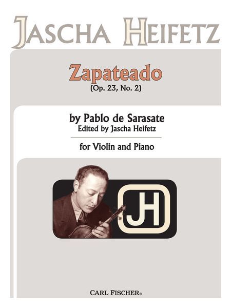 Zapateado, Op. 23, No. 2 : For Violin and Piano / edited by Jascha Heifetz.