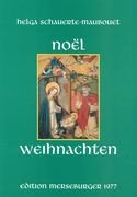 Noel Weihnachten : Für Melodie Instrument und Orgel.