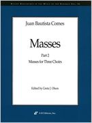 Masses Part 2 : Masses For Three Choirs / Ed. by Greta J. Olson.
