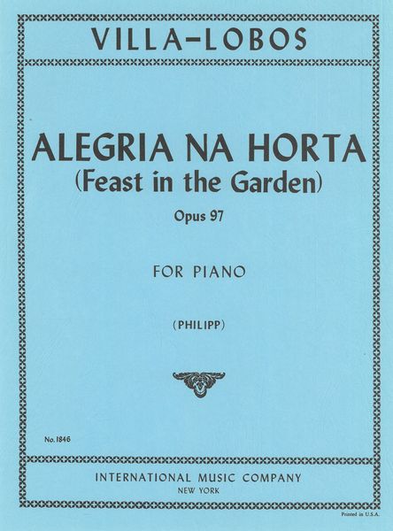 Alegria Na Horta, Op. 97 : For Piano.