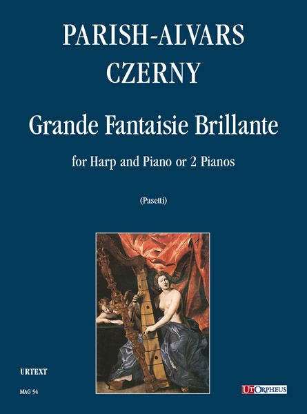 Grande Fantaisie Brillante : For Harp and Piano Or 2 Pianos (Milano, 1838) / Ed. by Anna Pasetti.