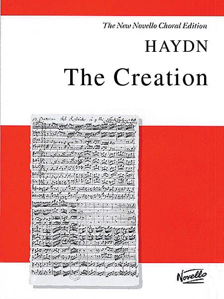 Creation (Die Schöpfung), An Oratorio : For Soprano, Tenor & Bass Soli, SATB & Orchestra.