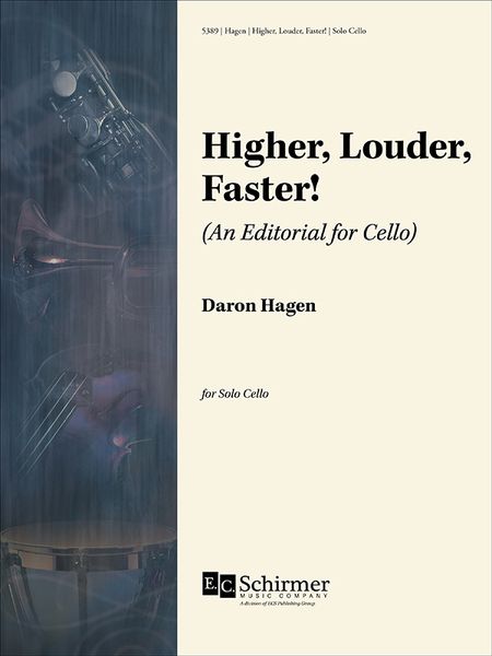 Higher, Louder, Faster! : An Editorial For Cello.