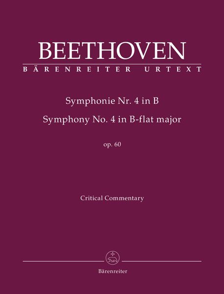 Symphony No. 4 In Bb Major, Op. 60 : Critical Commentary.