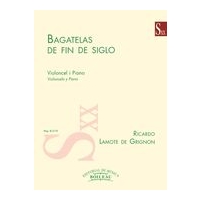 Bagatelas De Fin De Siglo : For Violoncello & Piano.