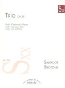 Trio, Op. 39 : For Violin, Violoncello & Piano.