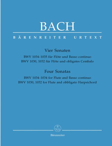 4 Sonatas For Flute and Continuo, BWV 1034, 1035 & 2 Sonatas For Flute and Obbligato Cembalo, 1030.