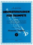 Ausfuhrliche Orchester-Studien Für Trompette, Vol. 5 : Stage Works.