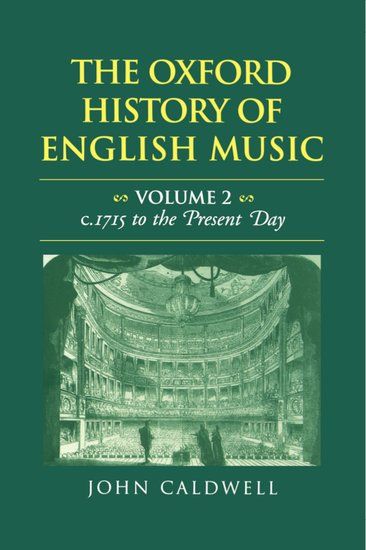Oxford History Of English Music, Vol. 2 : From C.1715 To The Present Day.