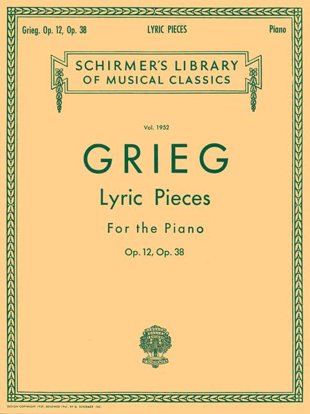 Lyric Pieces, Vol. 1 : Opp. 12 & 38 : For Piano.