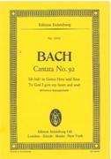 Cantata No. 92 : Ich Hab' In Gottes Herz und Sinn = To God I Give My Heart and Soul.