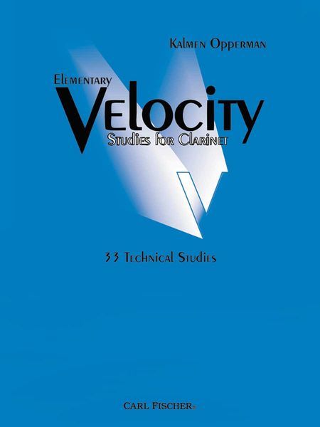 Elementary Velocity : 33 Technical Studies For The Clarinet.